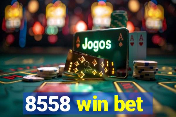 8558 win bet